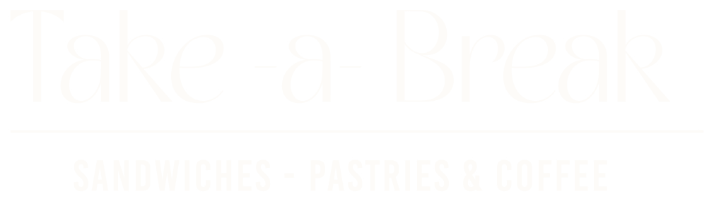 Take a Break — Sandwiches, Pastries & Coffee